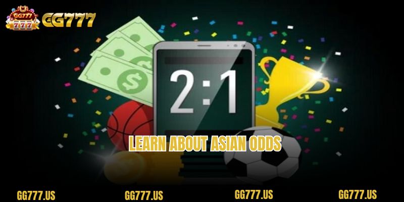 Learn about Asian Odds