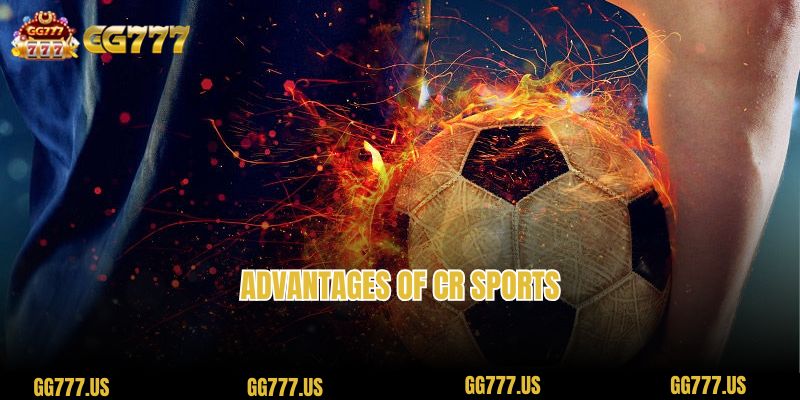 Advantages of CR Sports