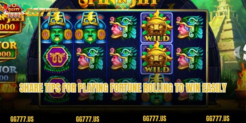 Share tips for playing Fortune Rolling to win easily