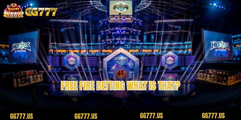 Free Fire betting What is that? 