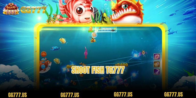 Shoot fish TG777