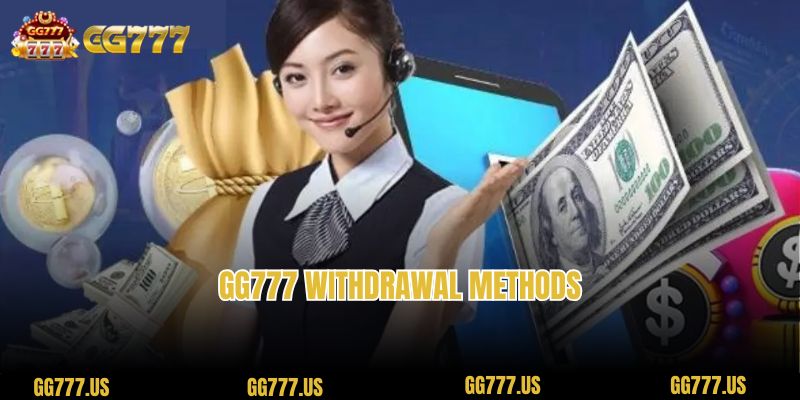 GG777 Withdrawal methods