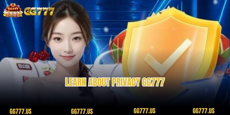 Learn about Privacy GG777