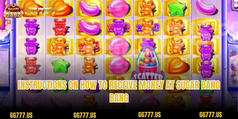 Instructions on how to receive money at Sugar Bang Bang